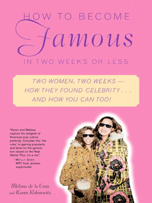 Title details for How to Become Famous in Two Weeks or Less by Melissa de la Cruz - Available